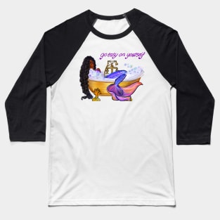 Go easy on yourself - Mermaid with braids relaxing in luxurious bubble bath having a moment of tranquility  ! Baseball T-Shirt